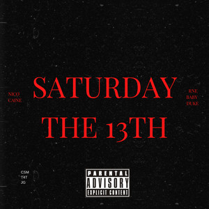 Saturday the 13th (Explicit)