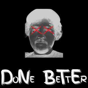 Done Better (Explicit)
