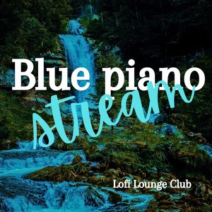 Blue piano stream