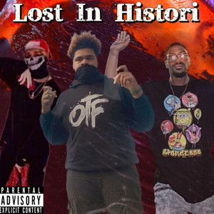 Lost In Histori (Explicit)