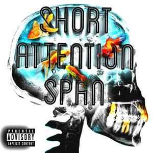 Short Attention Span (Explicit)