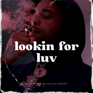 Lookin For Luv (Explicit)