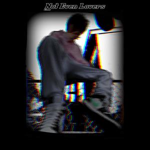 NOT EVEN LOVERS (feat. mizzie!)