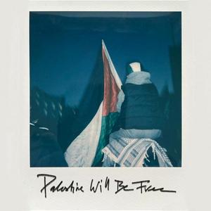 Palestine Will Be Free (Explicit)