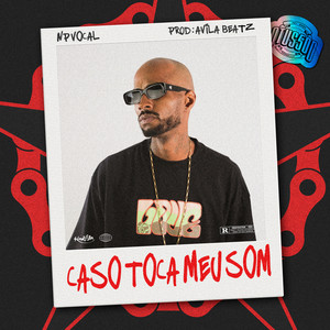 Caso Toca Meu Som (Explicit)