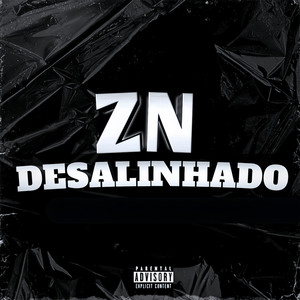 ZN DESALINHADO (Explicit)