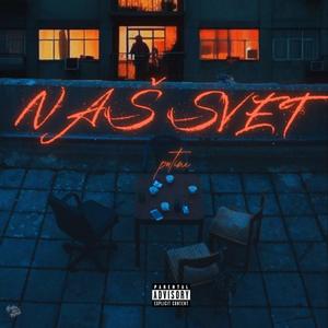 NAŠ SVET (feat. Putine) [Explicit]