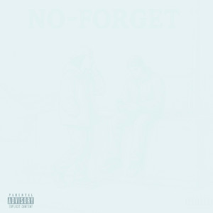 No Forget (Explicit)