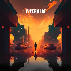 INTERMÈDE (Explicit)