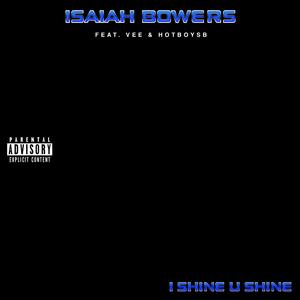 I SHINE, U SHINE (feat. Vee & HotBoySB) (Explicit)