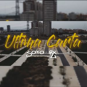 Soto Rx - Ultima Carta (Explicit)