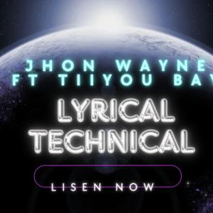 Lyrical Technical (feat. John Wayne) (Explicit)
