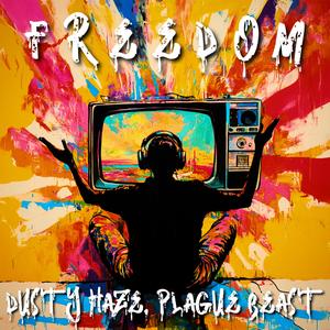 Freedom (feat. Plague Beast) (Explicit)