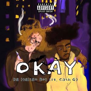 Okay (feat. Cash G) [Explicit]