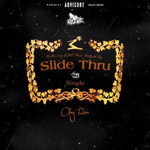 Slide Thru (feat. Layy, D Money, EMC Rut & RBM DR3) (Explicit)