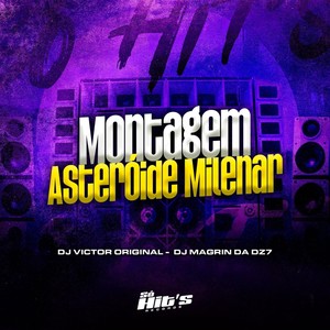 DJ VICTOR ORIGINAL - Montagem Asteróide Milenar (Explicit)