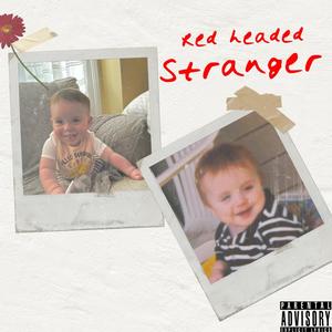 Red Headed Stranger (Explicit)