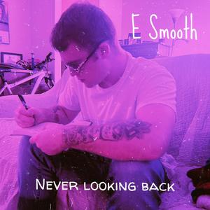 Never Looking Back (Explicit)