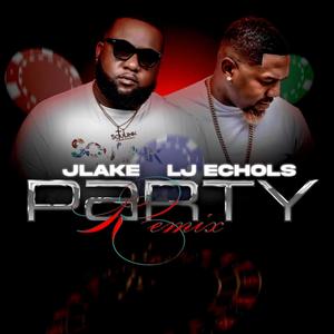 Party(feat. LJ Echols) (Remix)