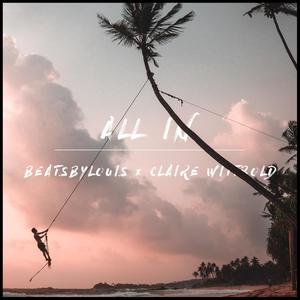 All In(feat. Claire Wittbold)