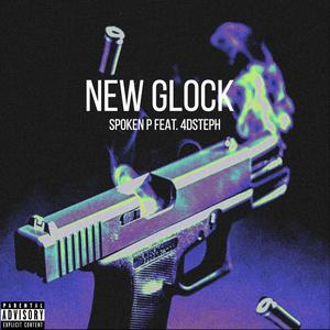 New Glock (feat. 4Dsteph) [Explicit]