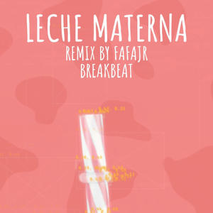 Leche Materne BreakBeat (Radio Edit)