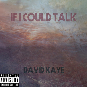 If I Could Talk (Explicit)