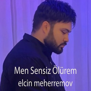 Men Sensiz Ölürem