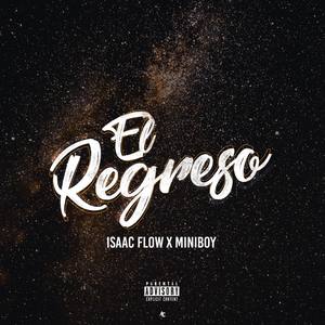 El Regreso(with Isaac Flow) (Explicit)