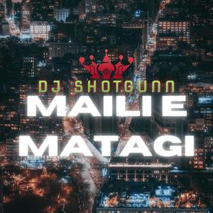 Maili E Matagi VS Lay It Down