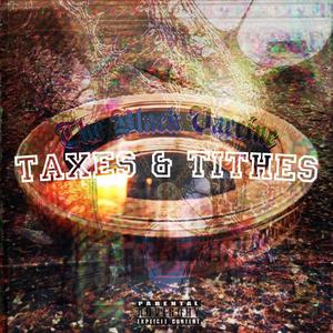 Taxes & Tithes (Explicit)