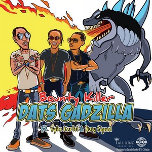 Bounty Killer - Dats Gadzilla (Explicit)