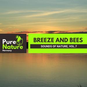 Breeze and Bees - Sounds of Nature, Vol.7