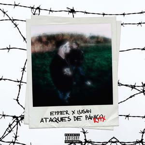 ATAQUES DE PANICO RMX (feat. Lusan) (Explicit)