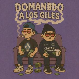DOMANDO A LOS GILES (feat. Joshu Joshu & Inuya) (Explicit)