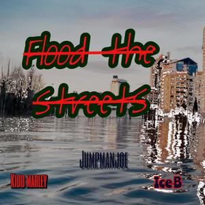 Flood the Streets (Explicit)