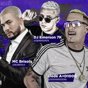 Chacoalha 2(feat. Dedé A+D1000 & MC Brisola) (Explicit)