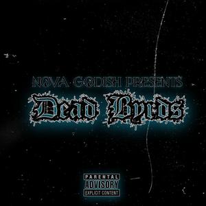 Dead Byrds (Explicit)