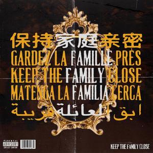 Keep The Family Close (Explicit)