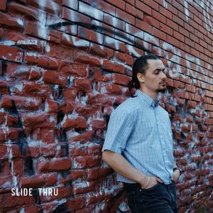 slide thru (Explicit)