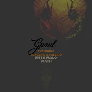 Umthwalo Wami (feat. Lungza G & Palekid)