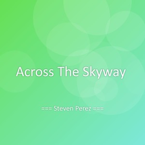 Across The Skyway
