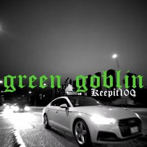 Green Goblin (Explicit)