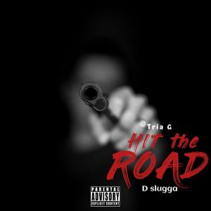 Hit the Road (feat. D Slugga) (Explicit)