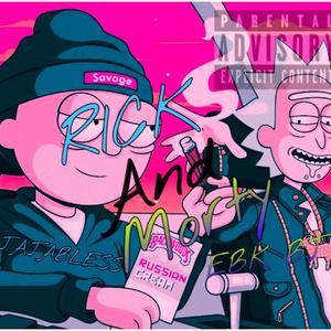 Rick and Morty (feat. Ebk BJ) [Explicit]