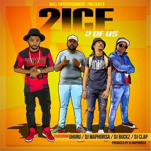2 of Us(feat. Uhuru, DJ Maphorisa, DJ Buckz & DJ Clap)