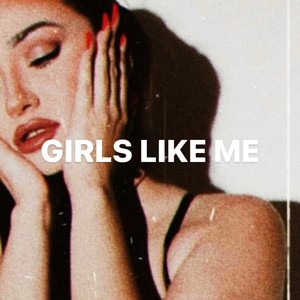 GIRLS LIKE ME