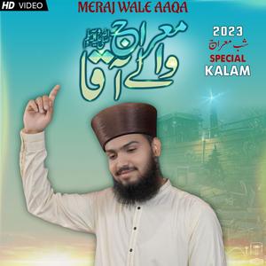 Meraj Wale Aaqa