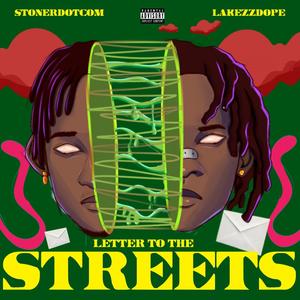 Letter To The Streets (feat. Lakezzdope) [Explicit]