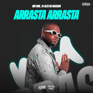MC GIBI - ARRASTA ARRASTA (( DJ ALEX DA BAIXADA )) (Explicit)